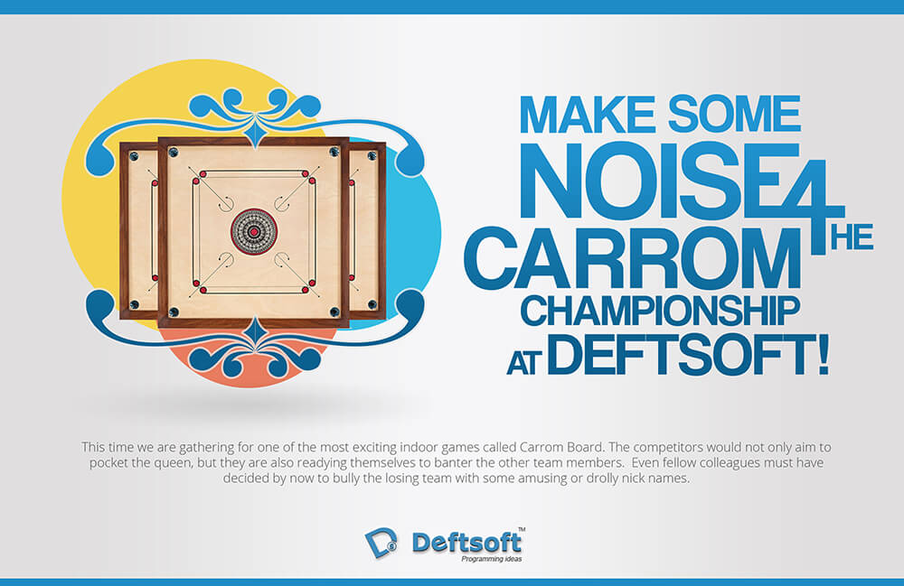 Make some noise for the Carrom Championship | Deftsoft