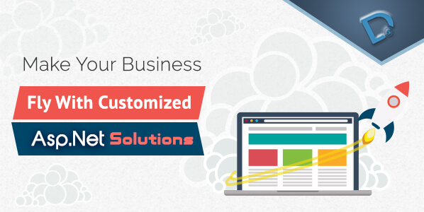Make Your Business Fly With Customized Asp.Net Solutions