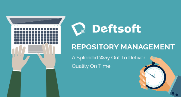 Repository Management- A Splendid Way Out To Deliver Quality On Time