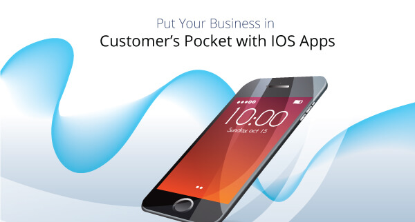 Put Your Business in Customer’s Pocket with IOS Apps