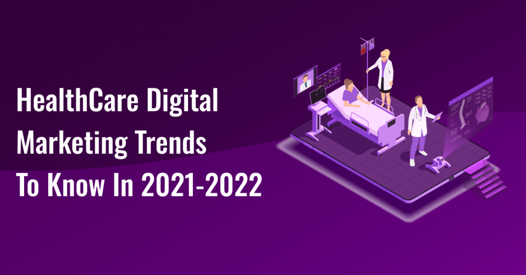 HealthCare Digital Marketing trends