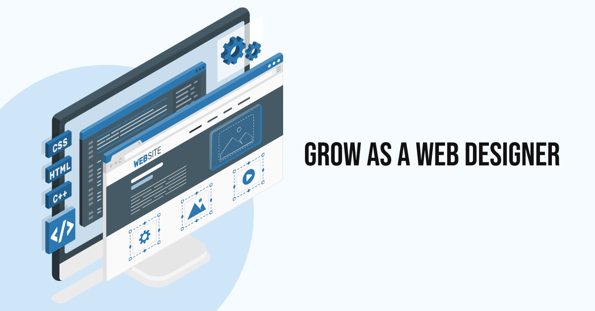 Grow as a Web Designer in the Booming IT Industry