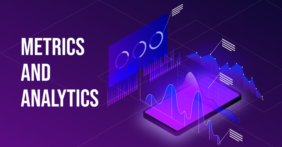 Measuring Success: Metrics and Analytics