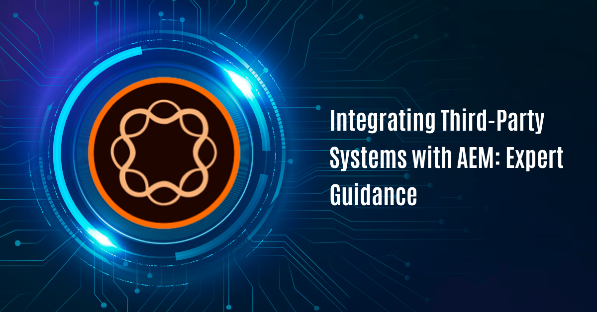 Integrating Third-Party Systems with AEM Integrating Third-Party Systems with AEM