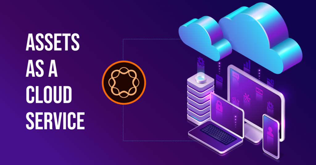 Assets as a Cloud Service