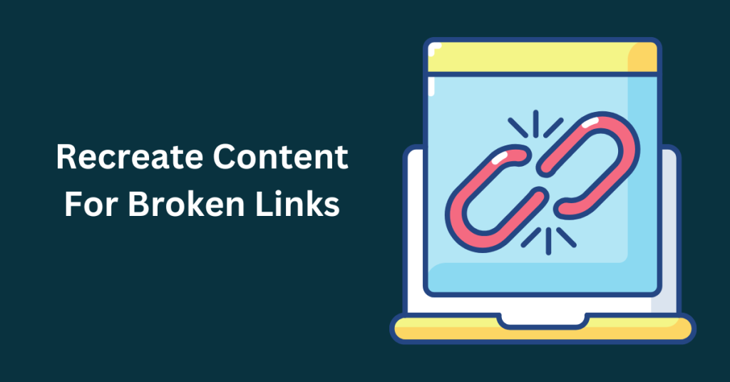 Recreate Content For Broken Links