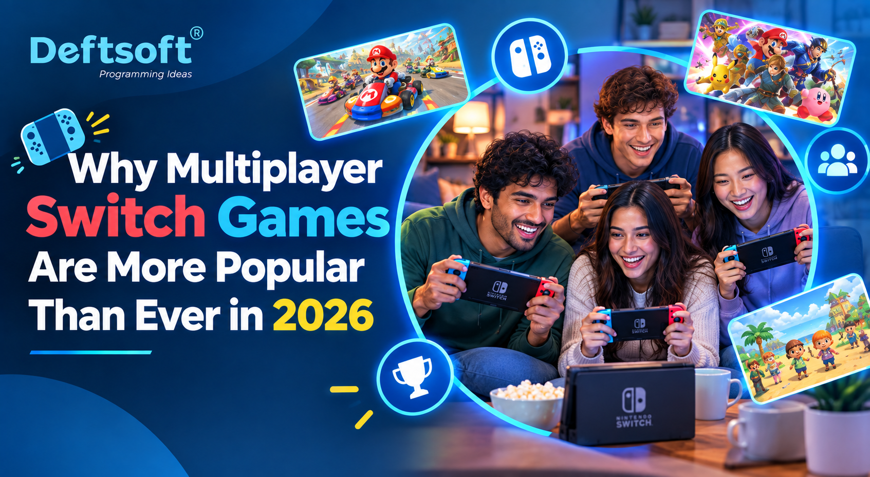 Why Multiplayer Switch Games Are More Popular Than Ever in 2026
